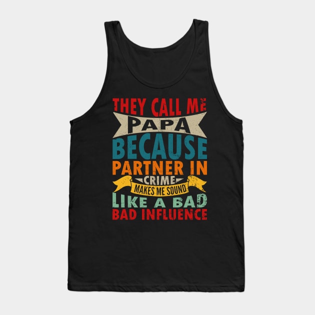 They Call Me Papa Partner In Crime Dad Fathers Day Family Tank Top by Kings Substance